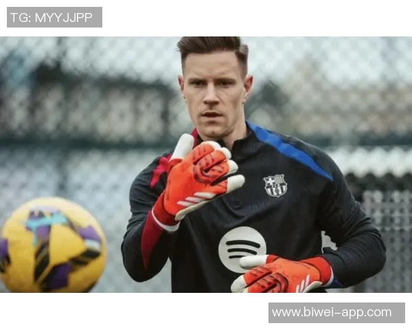 特尔施特根或将告别巴萨切尔西有意引进这位门将
